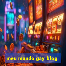 meu mundo gay blog